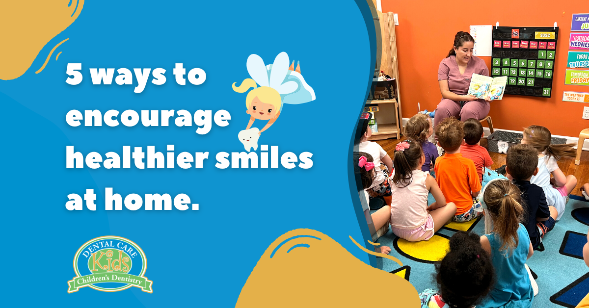5 ways to encourage healthier smiles at home