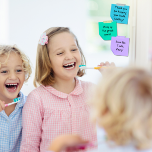 encourage healthy dental habits by leaving gratitude-filled sticky notes from the tooth fairy on the bathroom mirrors for the kids to see